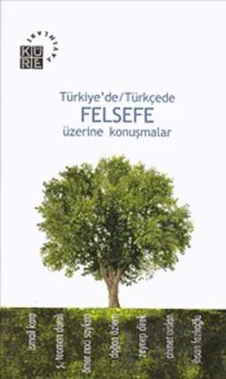 Türkiye’de / Türkçede Felsefe Üzerine Konuşmalar – Kolektif – Küre Yayınları kitap kapağı