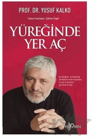 Yüreğinde Yer Aç – Yusuf Kalko – Yediveren Yayınları kitap kapağı
