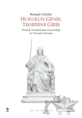 Hukukun Genel Teorisine Giriş – Kemal Gözler – Ekin Basım Yayın kitap kapağı