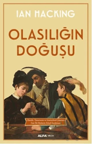 Olasılığın Doğuşu – Ian Hacking – Alfa Yayınları kitap kapağı