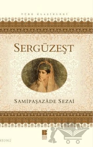 Sergüzeşt – Sâmipaşazâde Sezâi – Bilge Kültür Sanat kitap kapağı