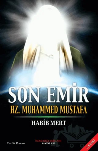 Son Emir Hz. Muhammed Mustafa – Habib Mert – İmam Rıza Dergahı Yayınları kitap kapağı