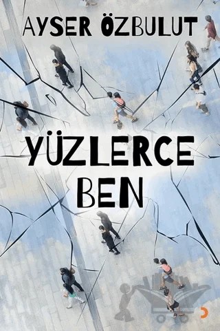Yüzlerce Ben – Ayser Özbulut – Cinius Yayınları kitap kapağı