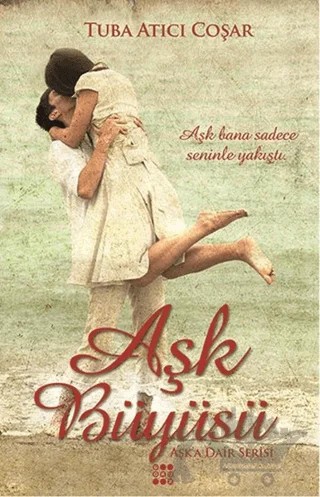 Aşk Büyüsü – Tuba Atıcı Coşar – Dokuz Yayınları kitap kapağı