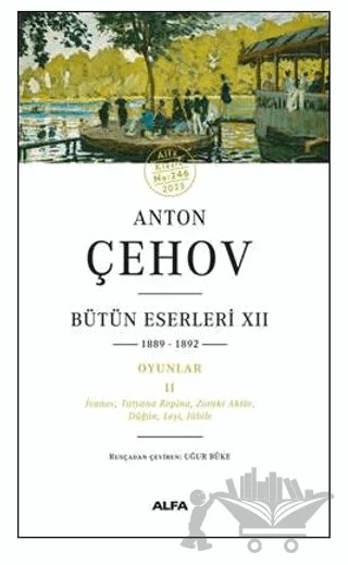 Anton Çehov - Bütün Eserleri XII 1889-1892 – Anton Çehov – Alfa Yayınları kitap kapağı