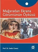 Mağaradan Ekrana Görüntünün Öyküsü – Sedat Cereci – Nobel Yayın kitap kapağı