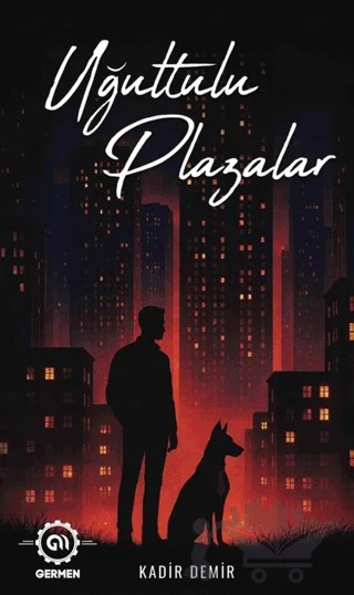 Uğultulu Plazalar – Kadir Demir – Germen Yayınevi kitap kapağı
