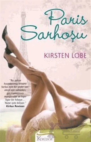 Paris Sarhoşu – Kirsten Lobe – Koridor Yayıncılık kitap kapağı