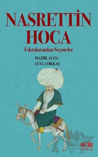 Nasrettin Hoca Fıkralarından Seçmeler – Kolektif – Akıl Fikir Yayınları kitap kapağı