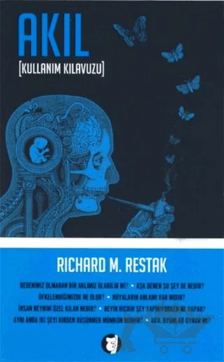 Akıl - Kullanım Kılavuzu – Richard M. Restak – Aylak Kitap kitap kapağı