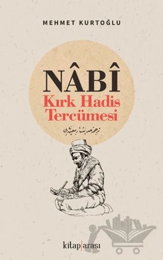Nabi- Kırk Hadis Tercümesi – Mehmet Kurtoğlu – Kitap Arası kitap kapağı