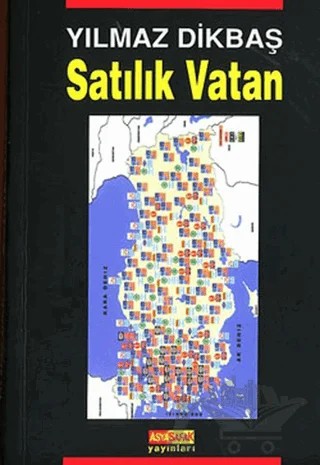 Satılık Vatan – Yılmaz Dikbaş – Asya Şafak Yayınları kitap kapağı
