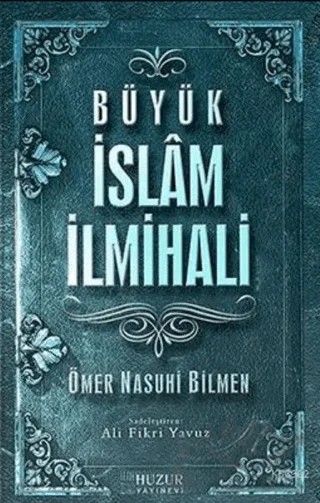 Büyük İslam İlmihali – Ömer Nasuhi Bilmen – Huzur Yayınevi kitap kapağı