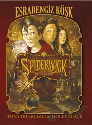 Spiderwick Günceleri 1 - Esrarengiz Köşk – Holly Black, Tony Diterlizzi – Doğan Egmont Yayıncılık kitap kapağı