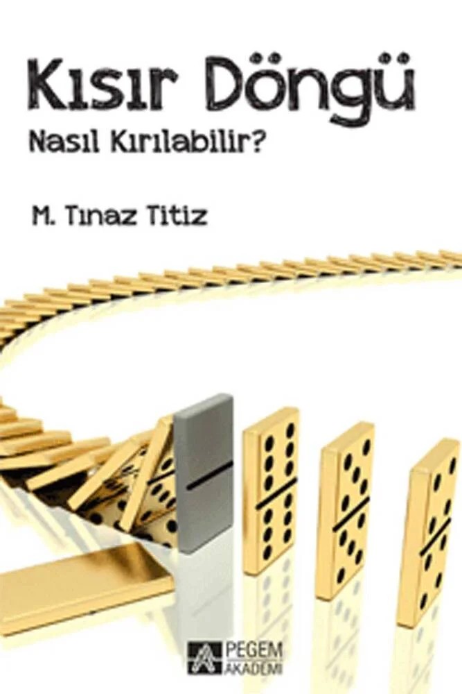 Kısır Döngü Nasıl Kırılabilir? – M. Tınaz Titiz – Pegem Akademi Yayıncılık kitap kapağı