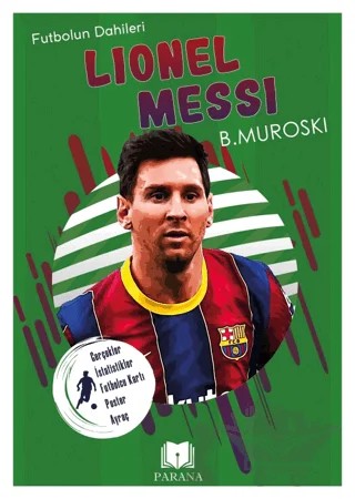 Lionel Messi - Futbolun Dahileri – B. Muroski – Parana Yayınları kitap kapağı