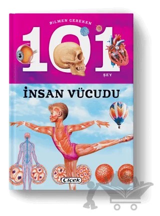 Bilmen Gereken 101 Şey - İnsan Vücudu – Miriam Baquero, Niko Dominguez – Çiçek Yayıncılık kitap kapağı