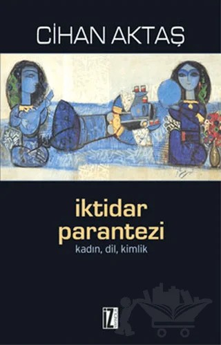 İktidar Parantezi – Cihan Aktaş – İz Yayıncılık kitap kapağı
