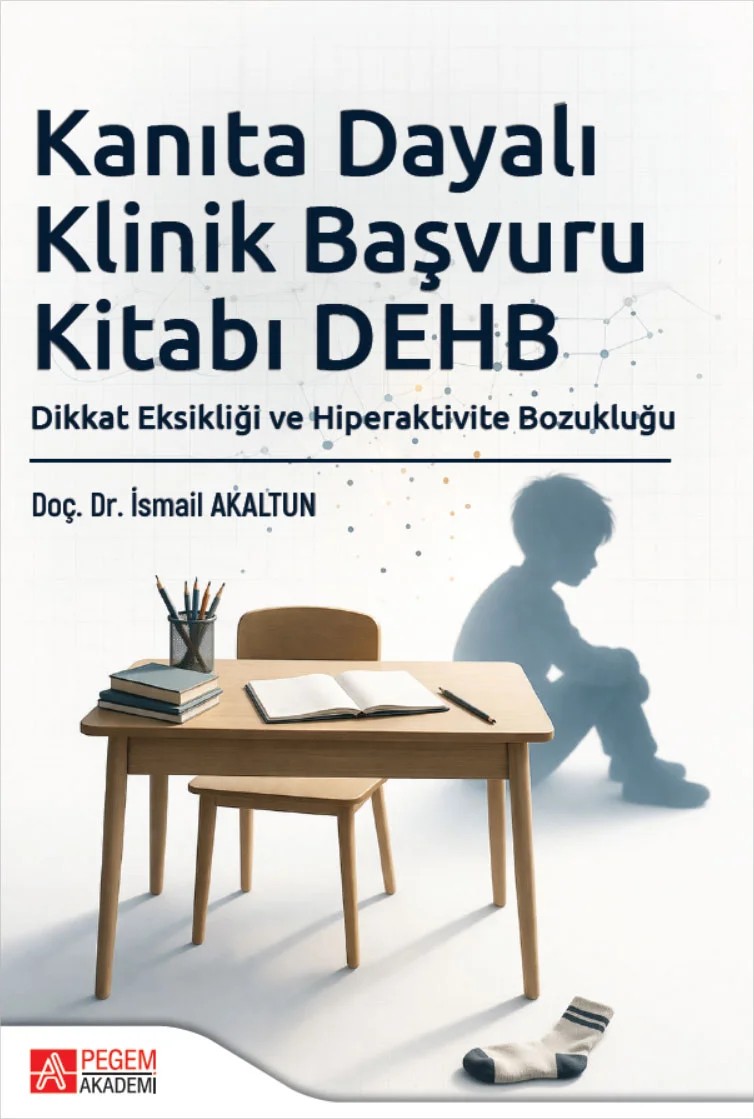 Kanıta Dayalı Klinik Başvuru Kitabı DEHB Dikkat Eksikliği ve Hiperaktivite Bozukluğu – Pegem Akademi Yayıncılık kitap kapağı