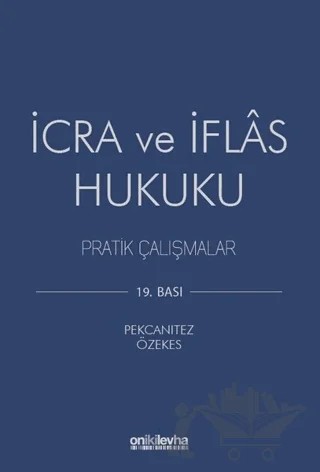 İcra ve İflas Hukuku – Hakan Pekcanıtez, Muhammet Özekes – On İki Levha Yayınları kitap kapağı