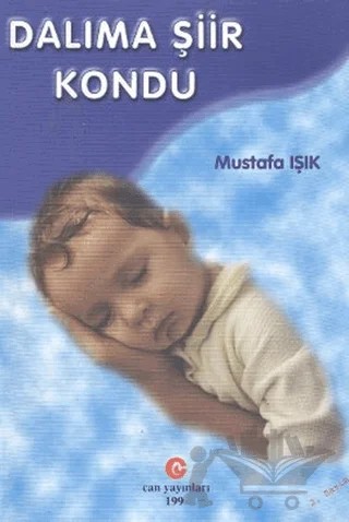 Dalıma Şiir Kondu – Mustafa Işık – Can Yayınları (Ali Adil Atalay) kitap kapağı