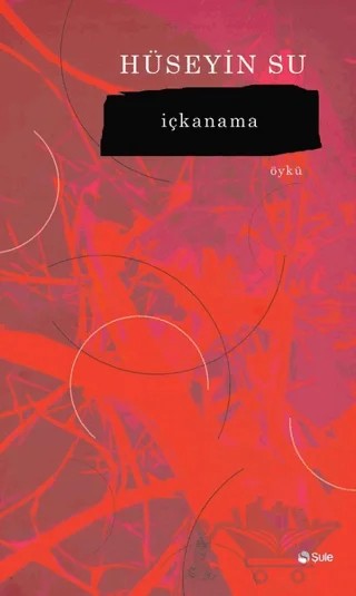 İçkanama – Hüseyin Su – Şule Yayınları kitap kapağı