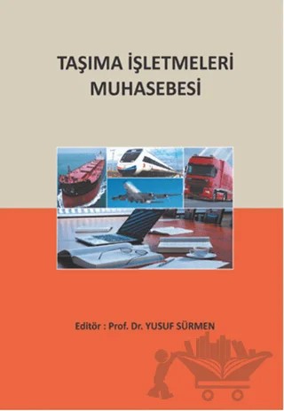 Taşıma İşletmeleri Muhasebesi – Abdulkerim Daştan, Davut Aygün, Sercan Erol, Uğur KAYA, Yaşar Bayraktar, Yusuf Sürmen – Umuttepe Yayınları kitap kapağı