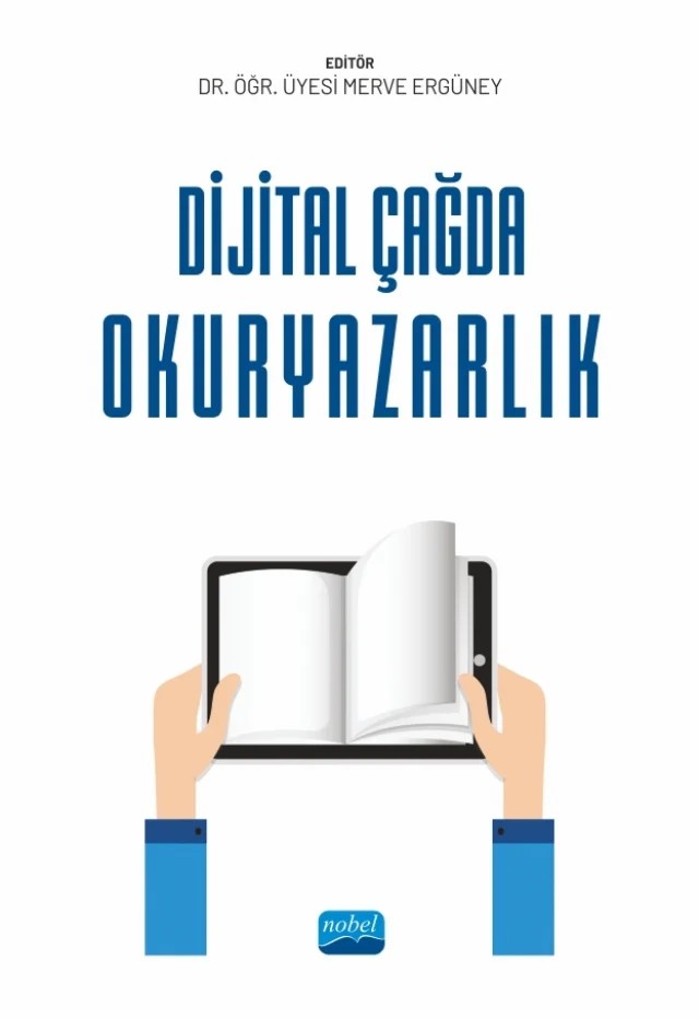 Dijital Çağda Okuryazarlık – Abdurrahman Yunus Sarıyıldız, Ahmet Çiftçi, Cumhur Türk, Gülen Sönmez, Gülşah Altuğ, H. Kübra Yılmaztürk Yıldırım, Merve Ergüney, Muharrem Burkay Şimşek, Mustafa Samancı, Mücahit Yıldırım, Nagihan Tepe, Oya Cansu Demirkale Kukuoğlu, Ozan Kocabaş, Özgenur Reyhan Güler, Özgür Kıran, Reha Orçun Uzunsoy – Nobel Akademik Yayıncılık kitap kapağı