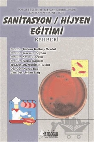Sanitasyon / Hijyen Eğitimi Rehberi – Ayhan Dağ, Fatma Sağlam, Muhittin Tayfur, Nevin Ciğerim, Türkan Kutluay Merdol, Yasemin Beyhan – Hatiboğlu Yayınları kitap kapağı