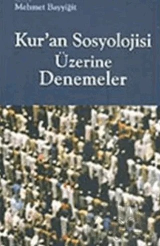 Kur'an Sosyolojisi Üzerine Denemeler – Mehmet Bayyiğit – Yediveren Kitap (Konya) kitap kapağı