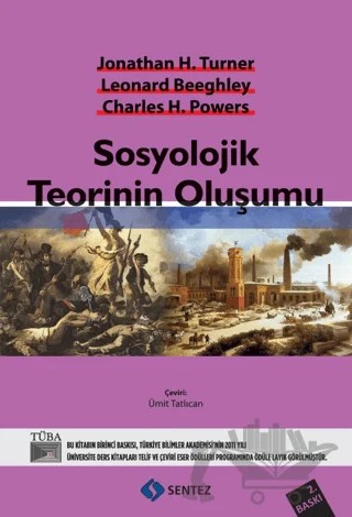 Sosyolojik Teorinin Oluşumu – Charles H. Powers, Jonathan H. Turner, Leonard Beeghley – Sentez Yayınları kitap kapağı