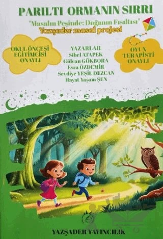 Parıltı Ormanın Sırrı – Sibel Atapek, Gülcan Gökbora, Esra Özdemir, Sevdiye Yeşil Dezcan, Hayat Yaşam Şen – Yazşader Yayıncılık kitap kapağı
