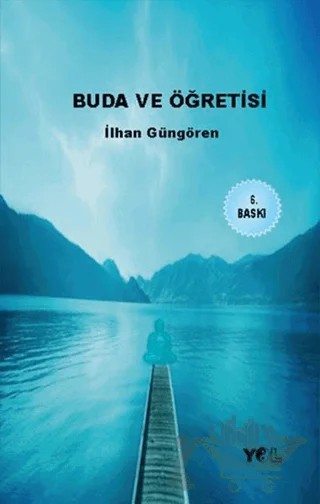 Buda ve Öğretisi – İlhan Güngören – Yol Yayınları kitap kapağı