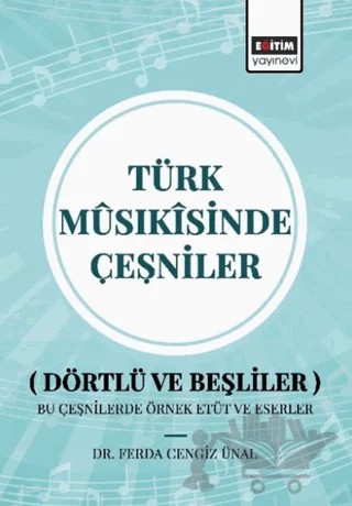 Türk Musıkisinde Çeşniler – Ferda Cengiz Ünal – Eğitim Yayınevi - Bilimsel Eserler kitap kapağı
