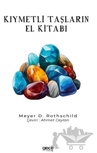Kıymetli Taşların El Kitabı – Meyer D. Rothschild – Gece Kitaplığı kitap kapağı
