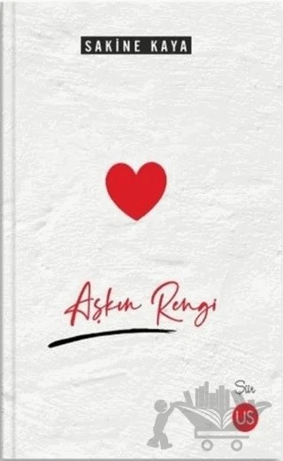 Aşkın Rengi – Sakine Kaya – US Yayınları kitap kapağı