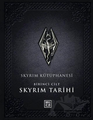 Skyrim Kütüphanesi - Skyrim Tarihi Birinci Cilt – Bethesda Softworks – Athica Yayınları kitap kapağı