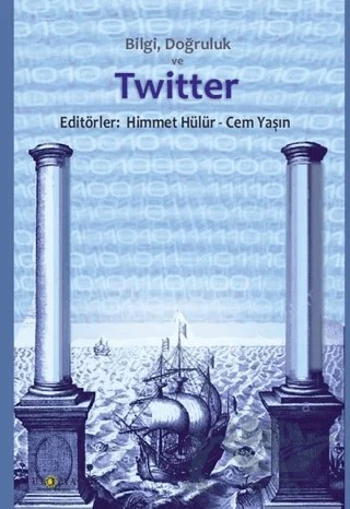 Bilgi Doğruluk ve Twitter – Cem Yaşın, Himmet Hülür – Ütopya Yayınevi kitap kapağı