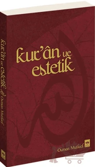 Kur’an ve Estetik – Osman Mutluel – Ötüken Neşriyat kitap kapağı
