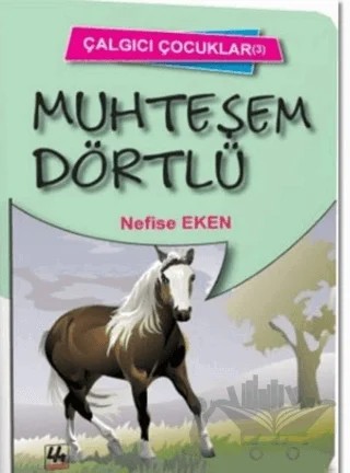 Muhteşem Dörtlü - Çalgıcı Çocuklar 3 – Nefise Eken – 44 Yayınları kitap kapağı