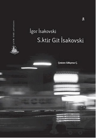 S.ktir Git İsakovski – İgor İsakovski – Yitik Ülke Yayınları kitap kapağı