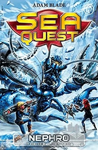 Sea Quest: Nephro the Ice Lobster: Book 10 – Adam Blade – Hachette Books kitap kapağı