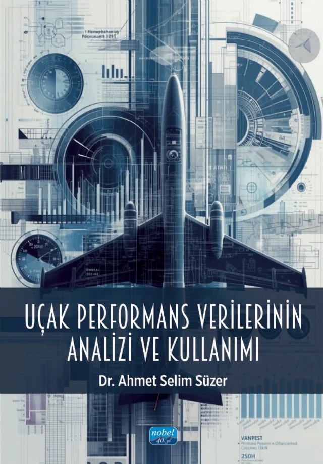 Uçak Performans Verilerinin Analizi ve Kullanımı – Ahmet Selim Süzer – Nobel Akademik Yayıncılık kitap kapağı