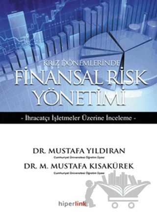 Kriz Dönemlerinde Finansal Risk Yönetimi – Mustafa Kısakürek, Mustafa Yıldıran – Hiperlink Yayınları kitap kapağı