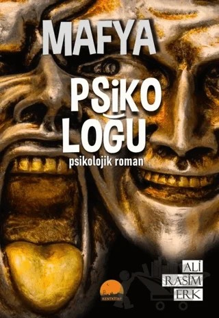 Mafya Psikoloğu – Ali Rasim Erk – Kent Kitap kitap kapağı