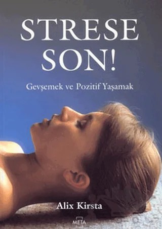 Strese Son! – Alix Kirsta – Meta Yayınları kitap kapağı
