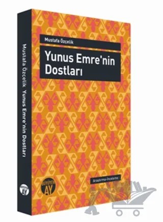 Yunus Emrenin Dostları – Mustafa Özçelik – Büyüyen Ay Yayınları kitap kapağı