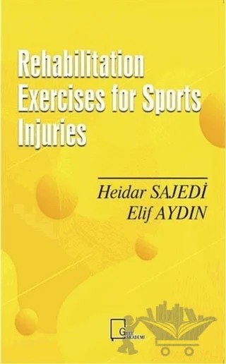 Rehabilitation Exercises for Sports Injuries – Elif Aydın, Heidar Sajedi – Gece Akademi kitap kapağı