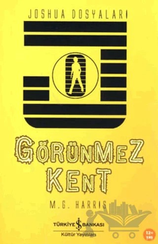 Görünmez Kent – M.G. Harris – İş Bankası Kültür Yayınları kitap kapağı