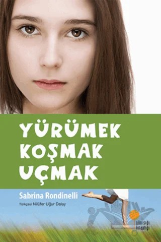 Yürümek Koşmak Uçmak – Sabrina Rondinelli – Günışığı Kitaplığı kitap kapağı